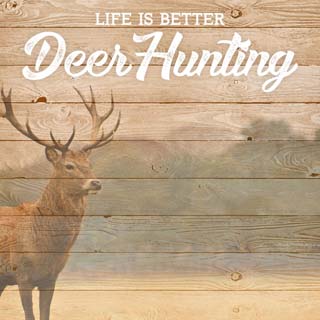 Scrapbook Customs Life Is Better Deer Hunting